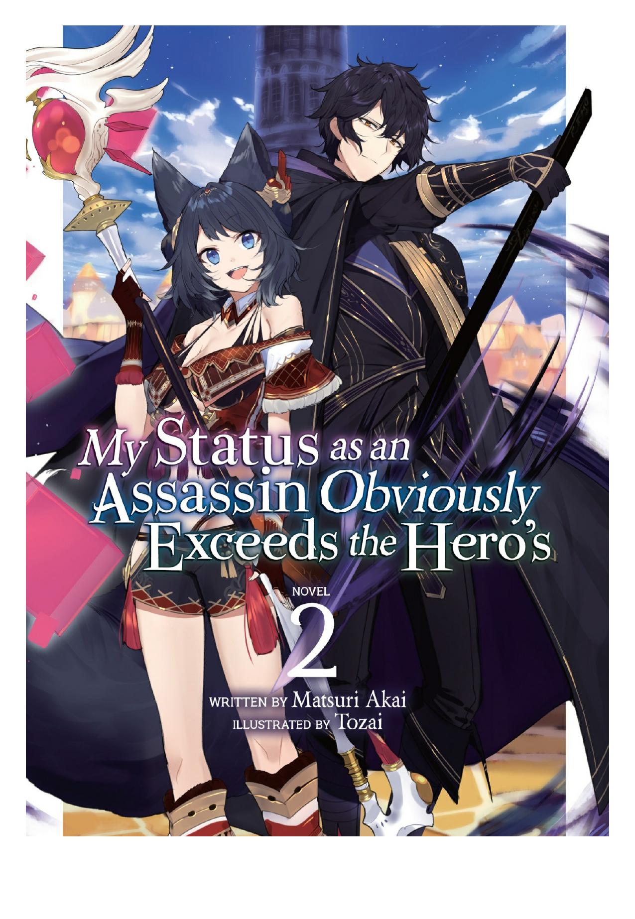 My Status As An Assassin Obviously Exceeds The Heros My Status as an Assassin Obviously Exceeds the Heroâ s Vol. 2 by